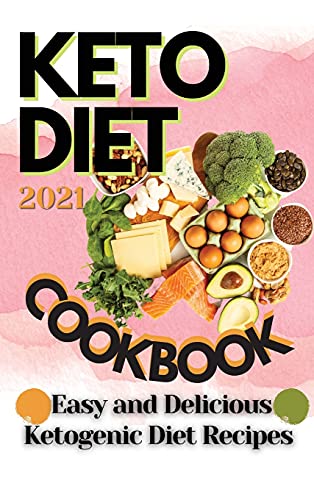 Keto Diet Cookbook 2021