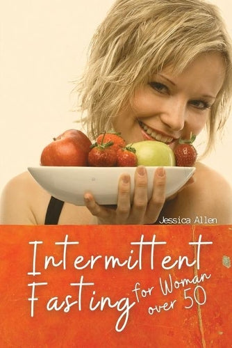 Intermittent Fasting for Woman over 50