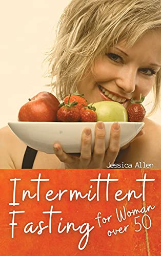 Intermittent Fasting for Woman over 50