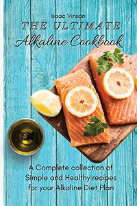 The Ultimate Alkaline Cookbook 