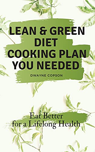 Lean & Green Diet Cooking Plan You Needed