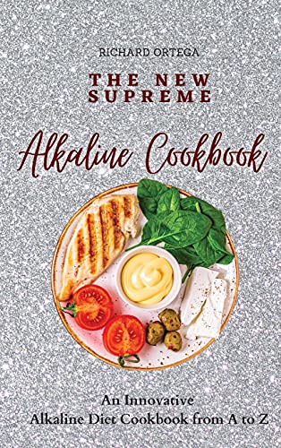 The New Supreme Alkaline Cookbook