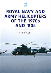 Royal Navy and Army Helicopters of the 1970s and '80s 