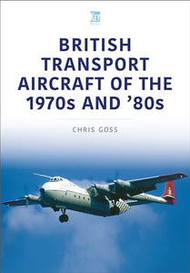 British Transport Aircraft of the 1970s and '80s 