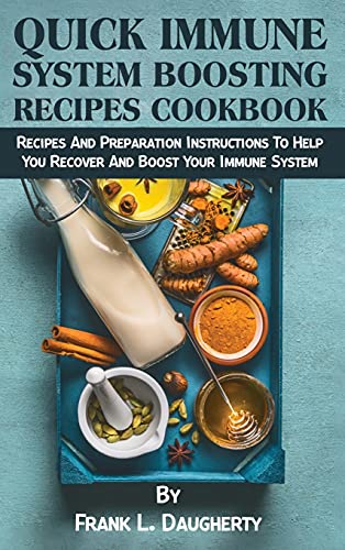 Quick Immune System Boosting Recipes Cookbook