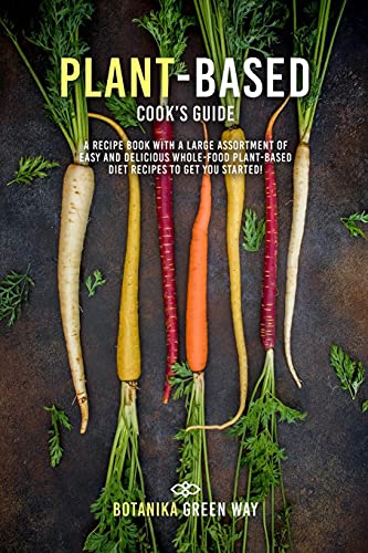 Plant-Based Cook's Guide