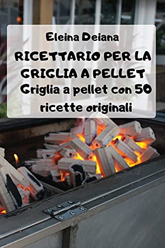 Ricettario Per La Griglia a Pellet