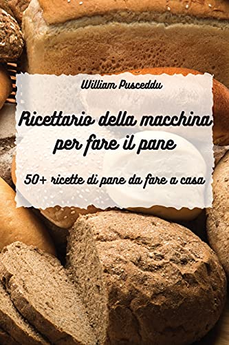 Il ricettario della macchina per fare pane