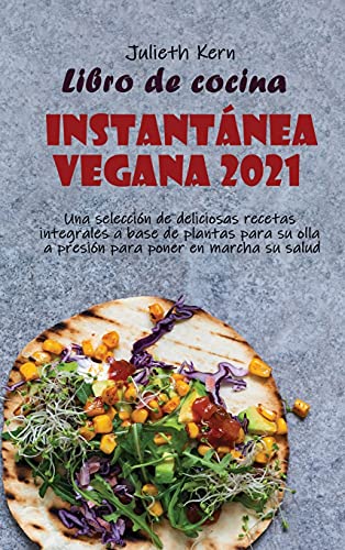 Libro de cocina instantanea vegana 2021