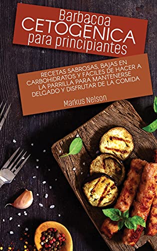Barbacoa cetogenica para principiantes