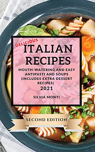 Delicious Italian Recipes 2021 Second Edition