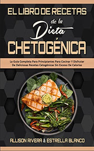 El Libro De Recetas De La Dieta Chetogenica 