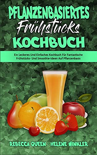 Pflanzenbasiertes Fruhstucks-Kochbuch