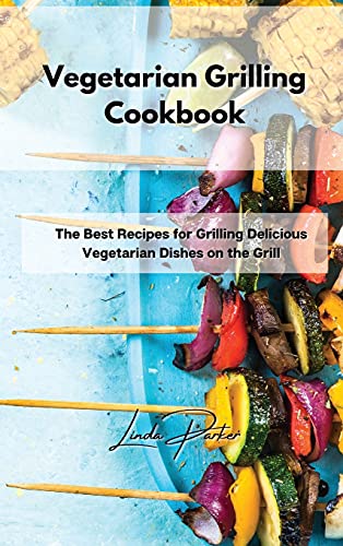 Vegetarian Grilling Cookbook