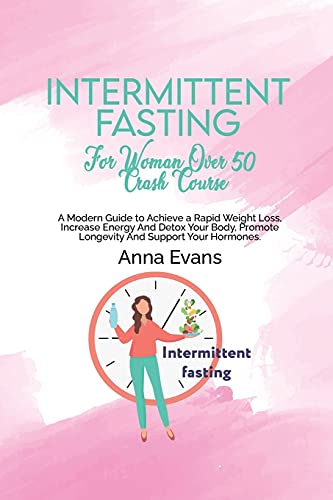 Intermittent Fasting For Woman Over 50 Crash Course