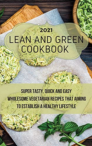 Lean And Green Cookbook 2021