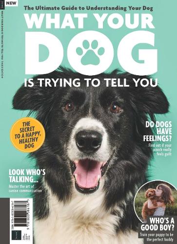 What Your Dog Is Trying To Tell You