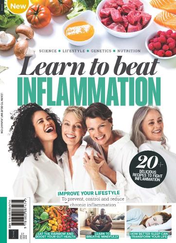 Learn to Beat Inflammation: Discover the science behind inflammation, find out how to prevent, control and improve inflammation