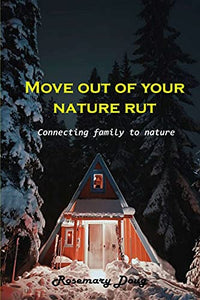 Move out of your nature rut 