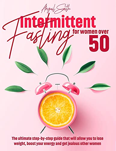 Intermittent Fasting For Women Over 50
