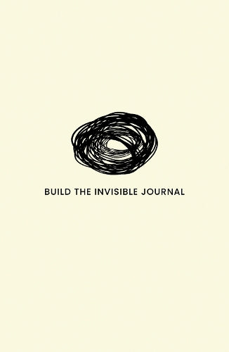 Build the Invisible