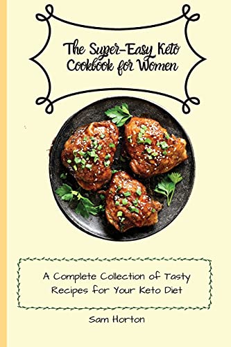 The Super-Easy Keto Cookbook for Women