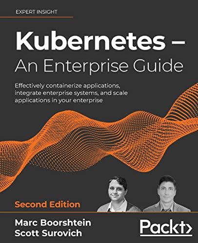 Kubernetes  An Enterprise Guide