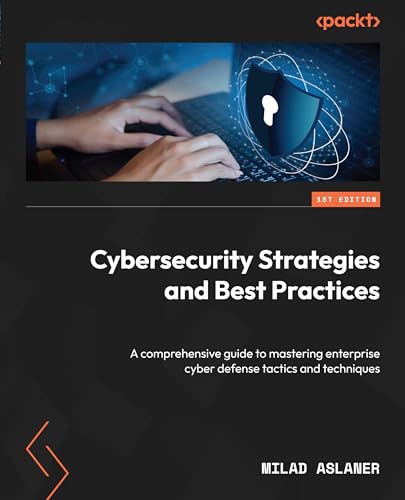 Cybersecurity Strategies and Best Practices
