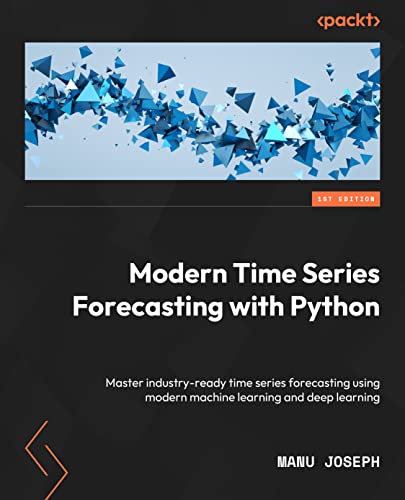 Modern Time Series Forecasting with Python