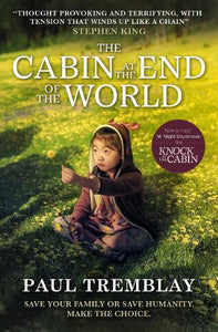 The Cabin at the End of the World (movie tie-in edition) 