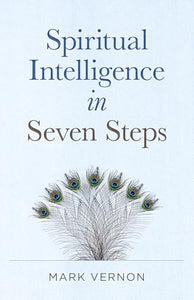 Spiritual Intelligence in Seven Steps 