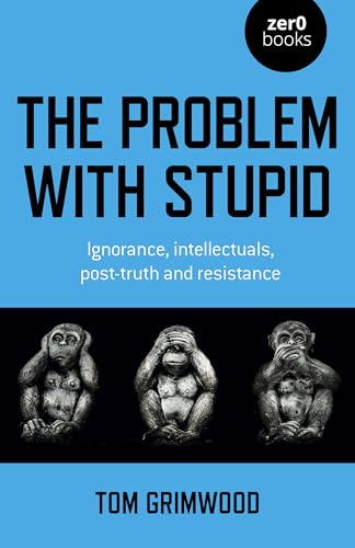 The Problem with Stupid, The