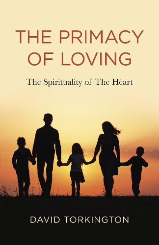 The Primacy of Loving, The