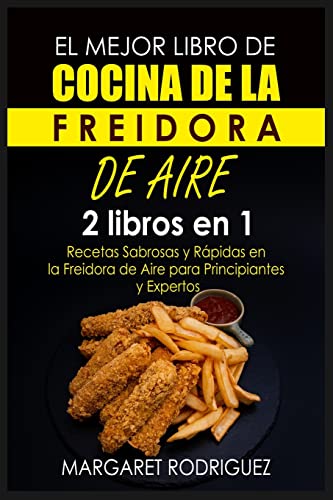 El Mejor Libro de Cocina de la Freidora de Aire