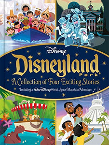 Disney: Disneyland Park A Collection of Four Exciting Stories 