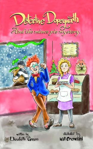 Detective Dopeyworth and the Mince Pie Mystery