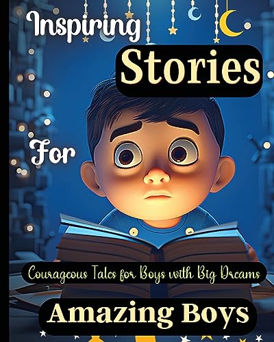 Inspiring Stories For Amazing Boys