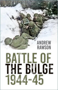 Battle of the Bulge 1944-45 
