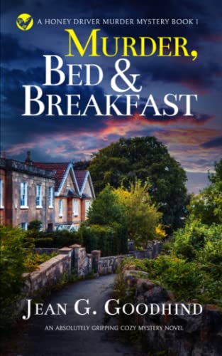 MURDER BED  BREAKFAST an absolutely gripping cozy mystery novel A Honey Driver Murder Mystery