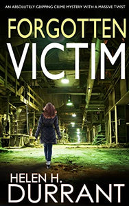 FORGOTTEN VICTIM an absolutely gripping crime mystery with a massive twist 