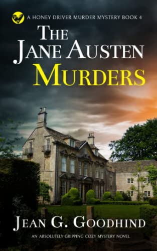 THE JANE AUSTEN MURDERS an absolutely gripping cozy mystery novel (Honey Driver Murder Mysteries)