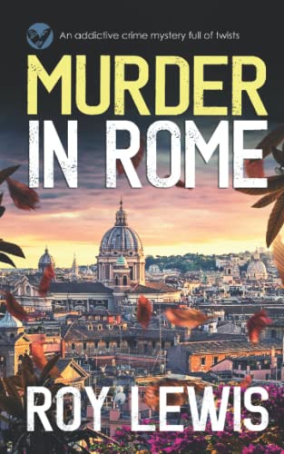 MURDER IN ROME a gripping crime mystery full of twists (Arnold Landon Detective Mystery and Suspense)