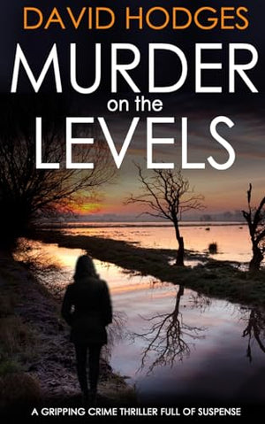 MURDER ON THE LEVELS a gripping crime thriller full of suspense