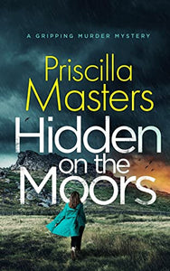 HIDDEN ON THE MOORS a gripping murder mystery 