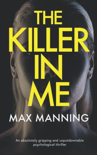 THE KILLER IN ME an absolutely gripping and unputdownable psychological thriller