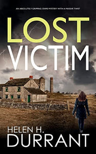 LOST VICTIM an absolutely gripping crime mystery with a massive twist 