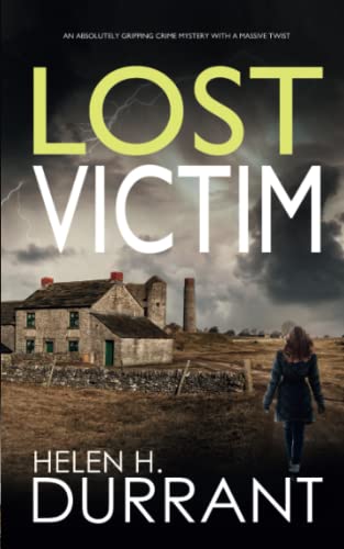 LOST VICTIM an absolutely gripping crime mystery with a massive twist (Detective Rachel King Thrillers)