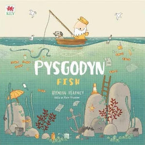 Cyfres Anturiaeth Eifion a Sboncyn: Pysgodyn / Fish 