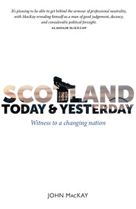 Scotland Today & Yesterday 