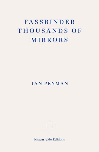 Fassbinder Thousands of Mirrors